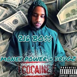 Money Power & Drugz (Explicit)