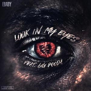 LOOK IN MY EYES (feat. 6ig Pooda) [Explicit]