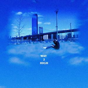 Way 2 High (Explicit)