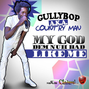 My God Dem Nuh Bad Like Me - Single