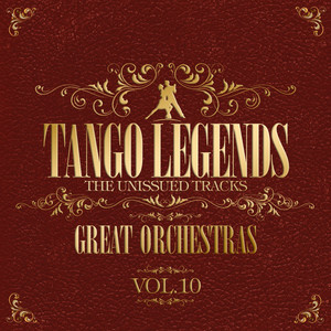 Tango Legends Vol. 10: Great Orchestras