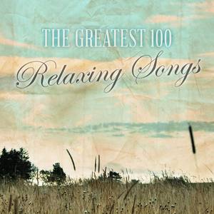 The Greatest 100 Relaxation Songs