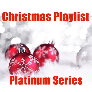 Platinum Series: Christmas Playlist (2024 Remastered)