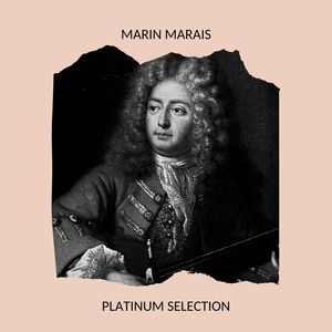 Marin Marais - Platinum Selection