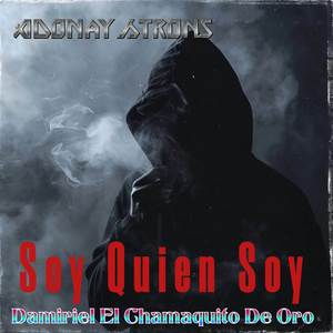 Soy Quien Soy (Explicit)