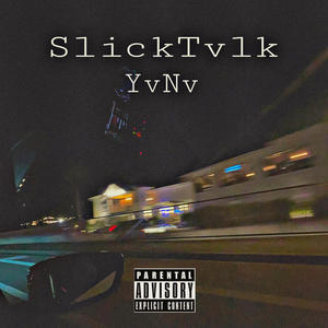 SlickTvlk (Explicit)