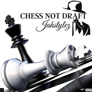 Chess not Draft (Explicit)