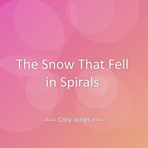 The Snow That Fell in Spirals