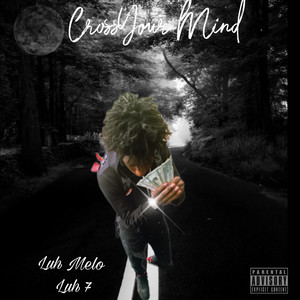 Cross Your Mind (Explicit)