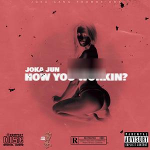 How You Workin? (Explicit)