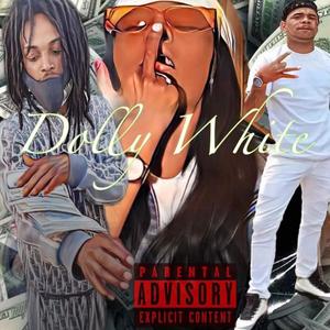 Dolly White (feat. PTD Migo) [Explicit]