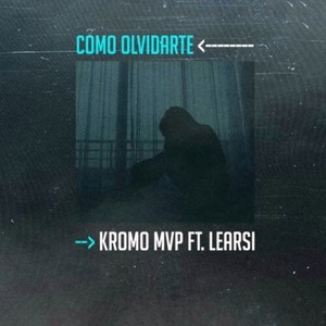 Cómo Olvidarte