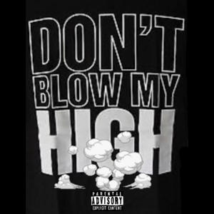 Dont Blow My High (Explicit)
