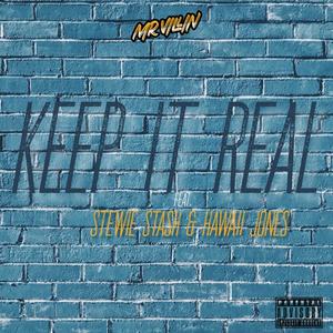 Keep It Real(feat. Stewie Stash House & Hawaii Jones) (Explicit)
