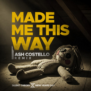 Made Me This Way (Feat. Ash Costello of New Years Day) (Explicit)