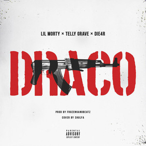 DRACO(feat. LIL MORTY & DIE4R)[prod. by FrozenGangBeatz] (Explicit)