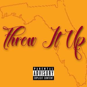 Throw It Up (feat. Baysiqly) [Explicit]