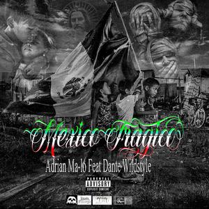 Mexico Tragico (feat. Dante Wildstyle & LeMort Beatz) (Explicit)