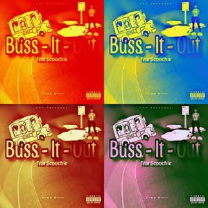 Buss It Out feat Scoochie (Explicit)