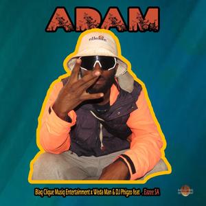 Adam (feat. Eazee SA & Topper Boy)