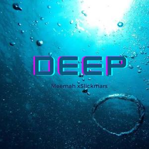 Deep (feat. Slickmars)