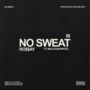 No Sweat (feat. Malcolm Whyz3) (Explicit)