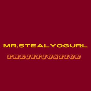 Mr. stealyogurl (Explicit)