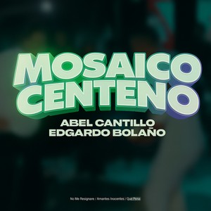 Mosaico Centeno: No Me Resignare / Amantes Inocentes / Que Pena (En Vivo)