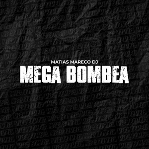 Mega Bombea