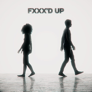 Fxxx'd Up (Explicit)