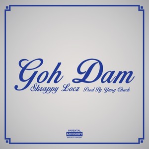 Goh Dam (Explicit)