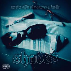 SHADES (Explicit)