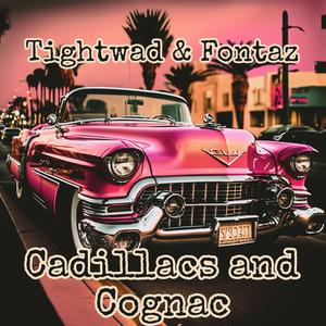 Cadillacs and Cognac (Fontaz Remix|Explicit)