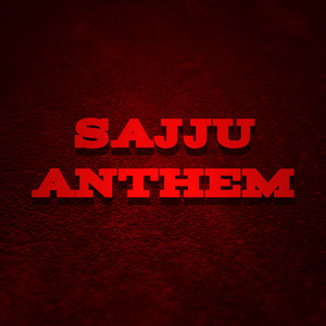 Sajju Anthem (Explicit)