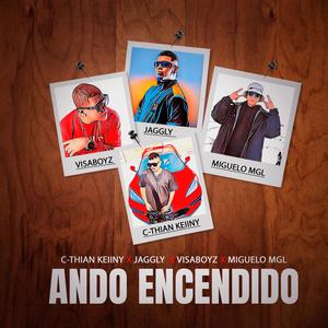 Ando encendido (feat. jaggly, El miguelo mgl & visaboyz) (El miguelo mgl Remix)