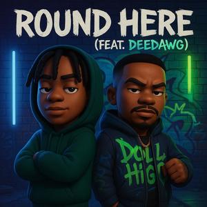 Round Herse (Cypher) (feat. DeeDawg) (Explicit)