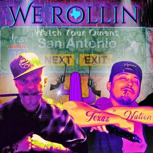 WE ROLLIN (Watch Your Omens) (feat. Lil Texaz) (Explicit)