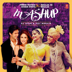 Prem Ratan Dhan Payo X Mauja Hi Mauja Mashup