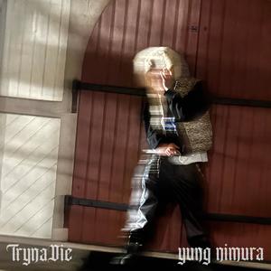 TrynaDie (Explicit)