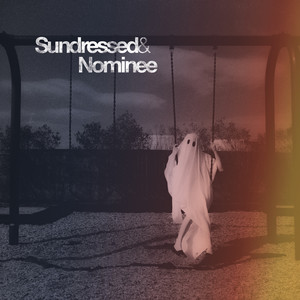 Sundressed & Nominee (Explicit)