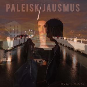 Paleisk Jausmus (feat. Kęstutis) [Explicit]