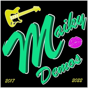 Maiky Demos 2017-2022 (Explicit)