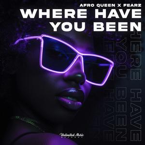 Where Have You Been (Afro House)