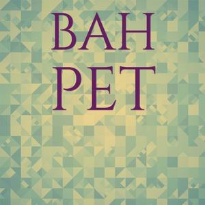 Bah Pet