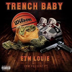 TRENCH BABY (Explicit)