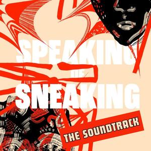 Speaking Of Sneaking (Original Theatre Soundtrack)