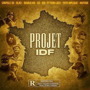 PROJET IDF (feat. SKVRLA MS, MUFASA, ALMZ, Diinsko, Yaya impliqué, Python loco, K2 officiel & Crapule|Explicit)
