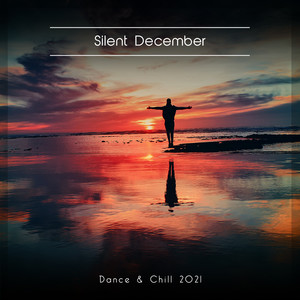 Silent December Dance & Chill 2021