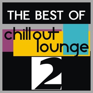 The Best Of Chillout, Lounge , Vol. 2