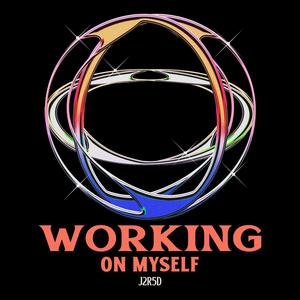 Working On Myself (Explicit)